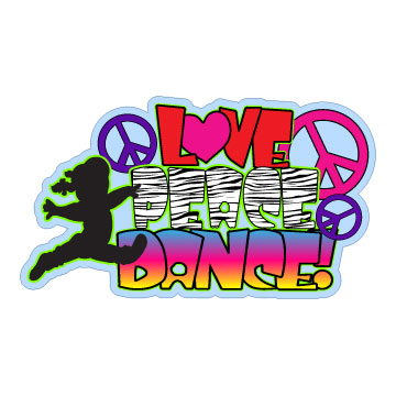 LOVE - PEACE - DANCE! full color vinyl decal